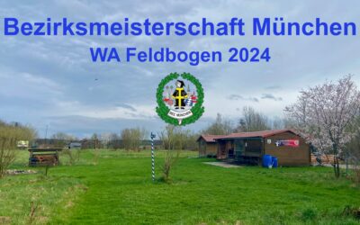 Bezirksmeisterschaft München WA Feldbogen 2024