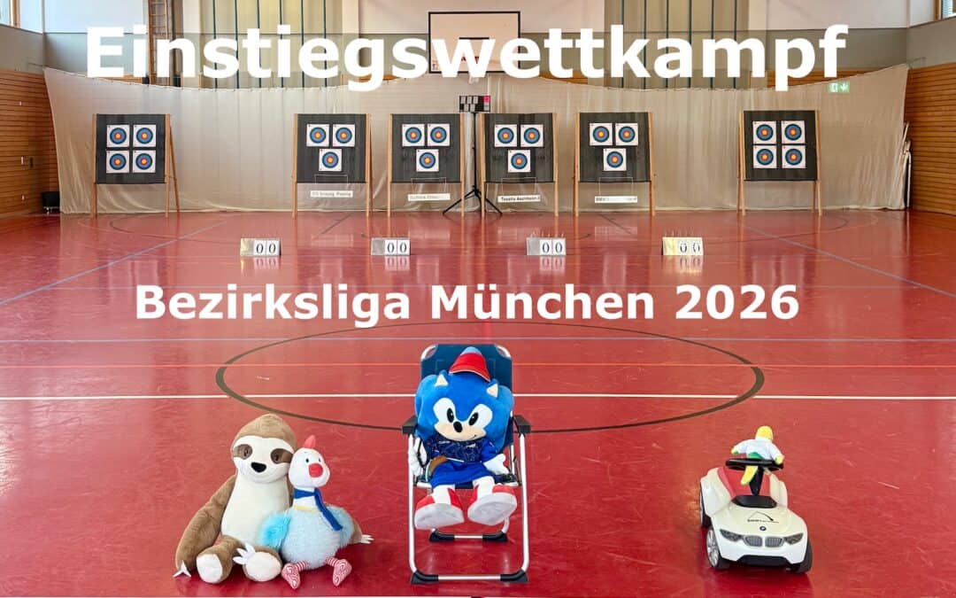 Einstiegswettkampf München 2026 – Bezirksliga Bogen